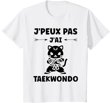 J'peux Pas J'Ai Taekwondo Sport Humour Taekwondo T-Shirt, Enfant, Blanc, 6 Ans