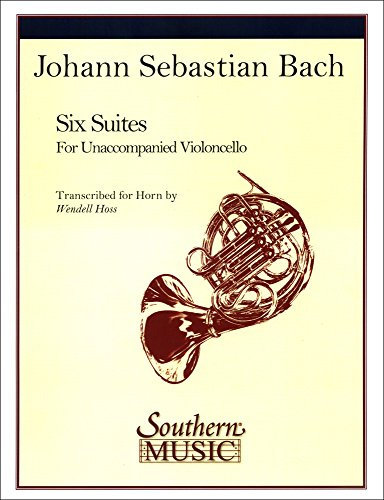 Bach 6 Cello Suites Transcribed for Horn by Hoss
