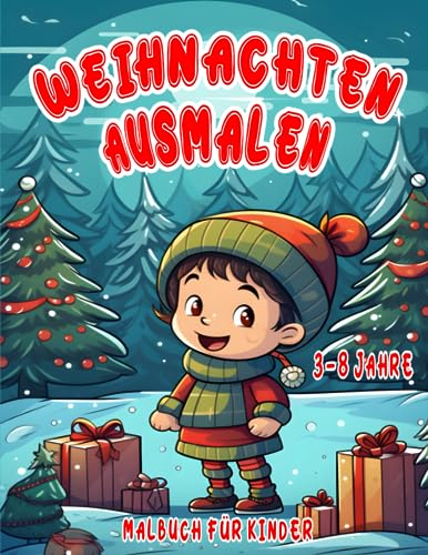 Weihnachten Ausmalen: 50 Malvorlagen mit Weihnachtsmännern, leuchtenden Bäumen, schneebedeckten Dörfern und magischen Schneeflocken und vielem mehr - ... (Weihnachtsaktivitäten für Kinder, Band 3)