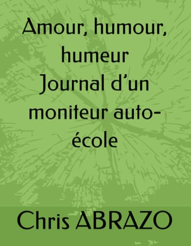 Amour, humour, humeur Journal d’un moniteur auto-école