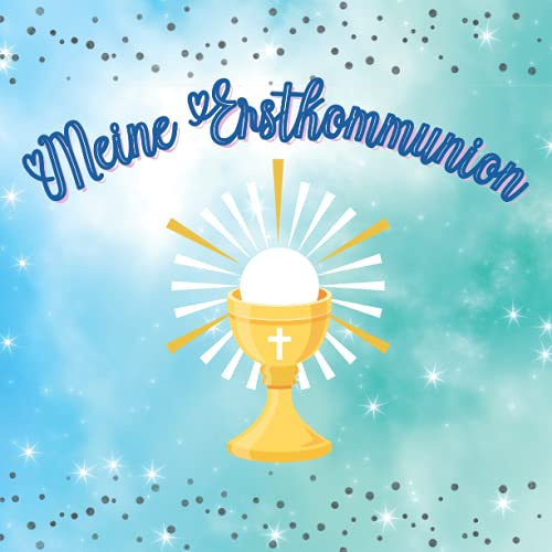 Meine Erstkommunion Erinnerungsalbum Junge: Gästebuch zur Erstkommunion für Jungen. Geschenk zur Erstkommunion. Erinnerungsbuch zum Eintragen persönlicher Glückwünsche. Deutsch