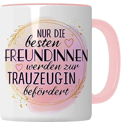 Trauzeugin fragen Tasse Nur die besten Freundinnen werden zur Trauzeugin befördert Geschenk süßes Motiv schöne Idee Kaffeetasse Teebecher Hochzeit Kaffee-Becher (beste Freundin)