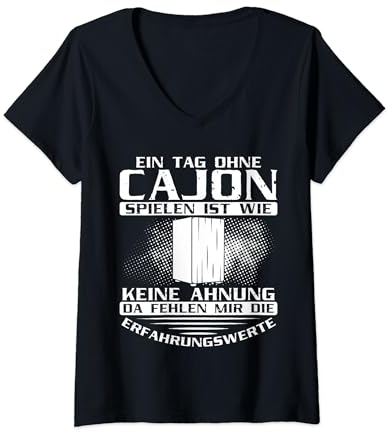 Damen Cajonspieler Ein Tag ohne Cajon spielen Cajon Drummer T-Shirt mit V-Ausschnitt