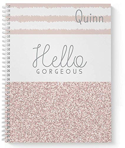 Gotcha Covered Notebooks Hello Gorgeous Personalized Motivational Notebook/Journal, Laminated Soft Cover, 120 pages of your selected paper, lay flat wire-o spiral. Size: 8.5” x 11”. Made in the USA