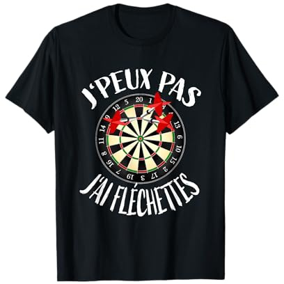 J'Peux Pas J'ai Fléchettes - Cible Fléchette T-Shirt