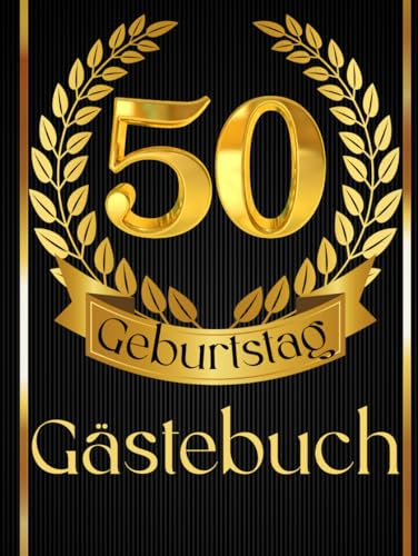 Gästebuch 50. Geburtstag: Geschenk zum ausfüllen, Geschenkidee für Erinnerungen