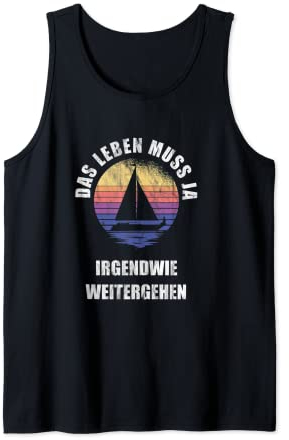 Leben geht weiter Optimist Segeln Regatta Retro Segelboot Tank Top