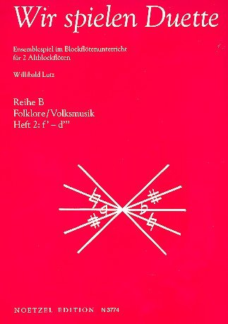Wir spielen Duette Reihe B Band 2: für 2 Altblockflöten