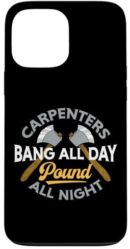 Schreiner-Bang All Day Pound All Night Lustiger Humor Holz Hülle für iPhone 13 Pro Max