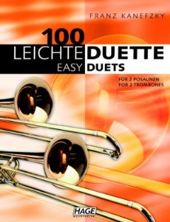 100 leichte Duette - arrangiert für zwei Posaunen [Noten / Sheetmusic] Komponist: KANEFZKY FRANZ