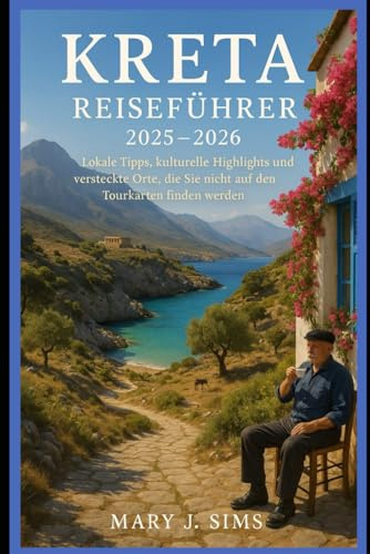 Kreta Reiseführer 2025–2026: Lokale Tipps, kulturelle Highlights und versteckte Orte, die Sie nicht auf den Tourkarten finden werden