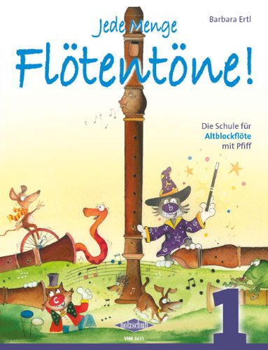 Firma Holzschuh Verlag Jede Menge FLOETENTOENE 1 - arrangiert für Altblockflöte [Noten/Sheetmusic] Komponist: ERTL Barbara