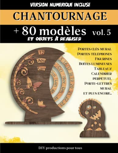 Chantournage, 80 modèles et objets à réaliser: Un support idéal pour tous les passionnés de travail du bois. Plans et motifs prêts à l'emploi à imprimer. (Modèles de chantournage)