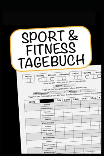 Fitness Tagebuch zum Ausfüllen – Dein Training & Fortschritt tracken: Workout Journal für Muskelaufbau, Krafttraining & Ausdauer – Mit Feldern für ... Sätze, Trainingsdauer & Kalorienverbrauch