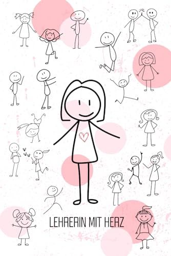Notizbuch: Lehrerin mit Herz - Abschiedsgeschenk & Dankeschön für Lehrerin //: liebevolles Geschenk zum Abschied der Lehrerin / Sag der Lehrerin mit ... Freude bereiten, schlicht, rosé & rosa