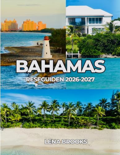 BAHAMAS RESEGUIDEN 2026-2027: Stränder, båtar och barfotalyx på Bahamas