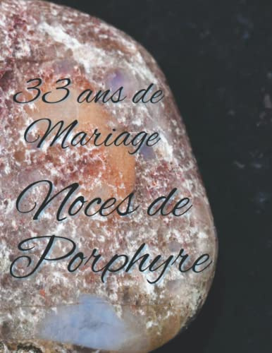 33 ans de Mariage Noces de Porphyre: Cadeau pour 33 ans de mariage original album de photos et de souvenirs à remplir livre d’or de plus de 70 pages en couleur à personnaliser.