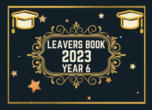 Leavers Book 2023 Year 6: Primary School Students Autograph for Friends & Teachers to write Messages
