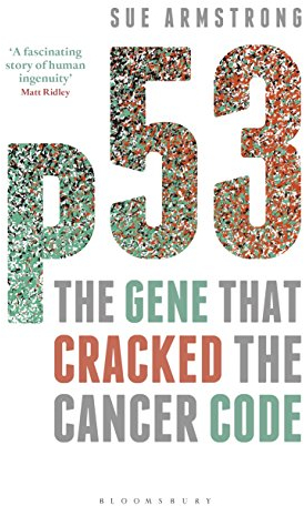 p53: The Gene that Cracked the Cancer Code (English Edition)