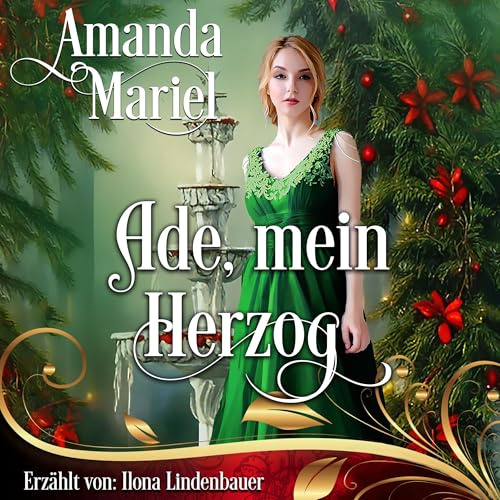 Ade, mein Herzog: Regency Herzen in Flammen, Buch 3