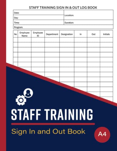 Staff Training Sign In and Out Book: Record Book For Employees