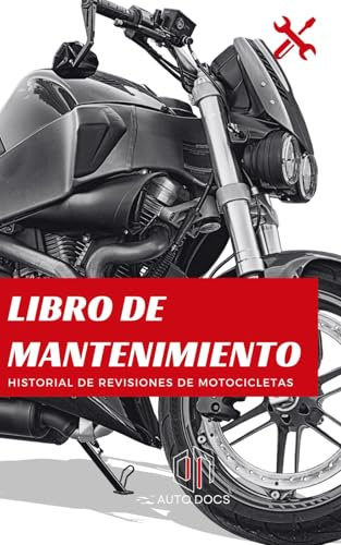 Libro de Revisiones de Mantenimiento de Motos | Registro Completo de Servicios y Revisiones: Lograr en un Futuro un Mayor Valor de Reventa Organizando y Documentando Cada Mantenimiento
