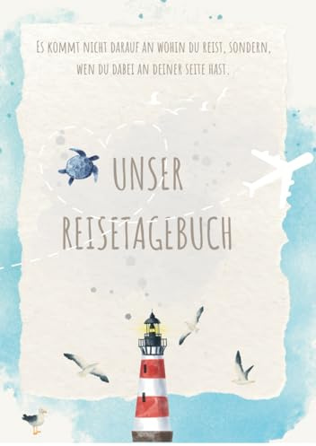 Unser Reisetagebuch: Gemeinsame Abenteuer & unvergessliche Momente festhalten: Das perfekte Geschenk für Verliebte – ideal für Reisen bis 2 Wochen | ... & Platz für eure schönsten Erinnerungen