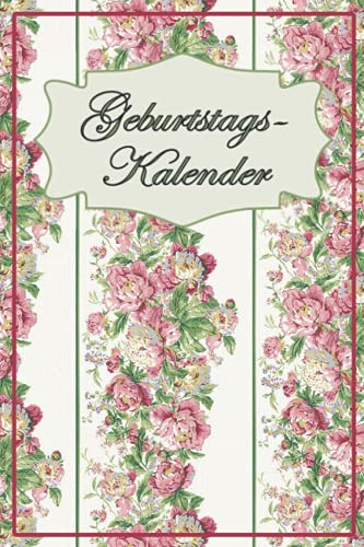 Geburtstags Kalender: Aufwendig gestalteter romantischer Geburtstagskalender mit Ornamenten • Geburtstage Jahrestage Adressen: Immerwährendes ... Adressbuch / handliches Format, ca. DIN A5