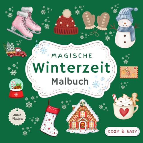 Magische Winterzeit Malbuch: Für Erwachsene, Jugendliche und Kinder / 50 Seiten tolle Wintermotive und Weihnachtsmotive zur Entspannung, Kreativität und Stressabbau (Magie der Jahreszeiten)