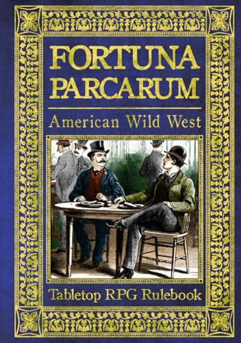 Fortuna Parcarum | Tabletop RPG Rulebook: American Wild West 2e
