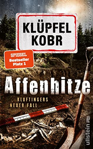 Affenhitze: Kluftingers neuer Fall | Kluftinger trifft auf Urzeitaffe »Udo«: Der Ausgrabungsort des berühmten Skeletts wird zum Tatort (Kluftinger-Krimis 12)
