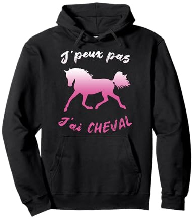 J'Peux Pas J'ai Cheval Humour Equitation Fille Sweat à Capuche
