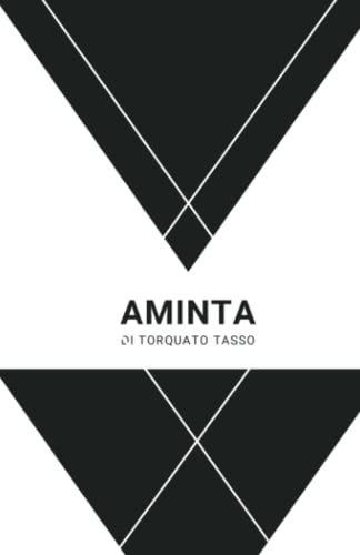 Aminta - Torquato Tasso - storia della letteratura italiana