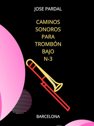 Caminos Sonoros para Trombón Bajo N-3: Barcelona