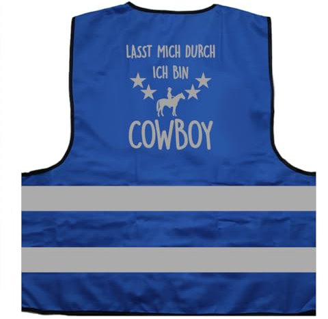 Lasst Mich durch, ich Bin Cowboy Warnweste BZW. Signalweste mit reflektierendem Aufdruck - Größe L/XL, Blau