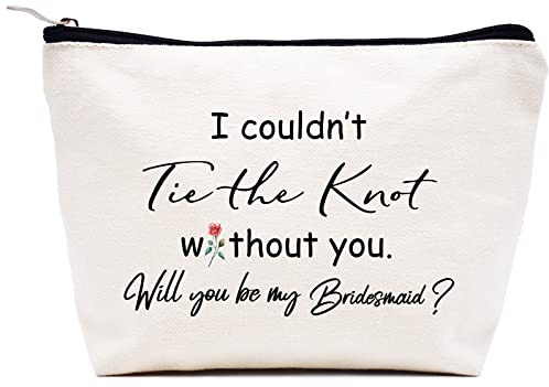 Wedding Gift for Bridesmaid from Bride-Bridesmaids Proposal Gift Bachelorette Party Present for Sister Besties Friends Women Makeup Bag Cosmetic Bag Travel Pouch I Couldn't Tie the Knot Without You