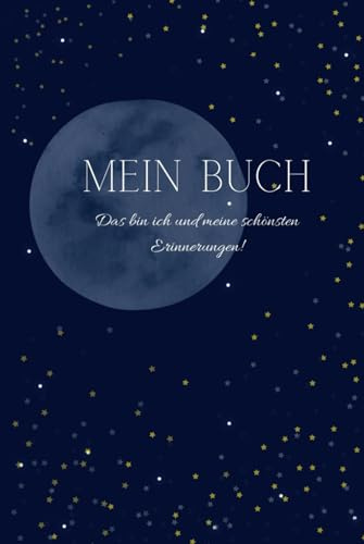 Mein Erinnerungsbuch: Das Leben besteht aus vielen Erinnerungen, manche sollte man nie vergessen!