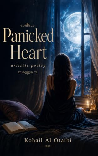 panicked heart: artistic poetry