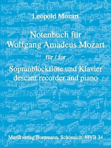 Notenbuch für Wolfgang Amadeus Mozart: für Sopranblockflöte und