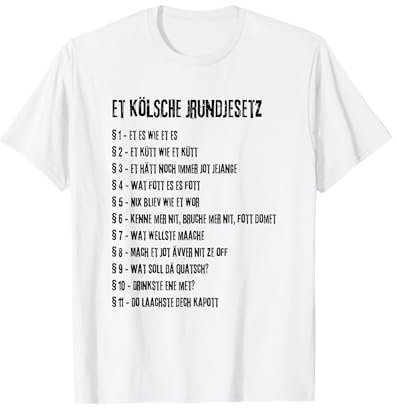 Et Kölsche Jrundjesetz Kölner Kölsche Grundgesetz Karneval T-Shirt