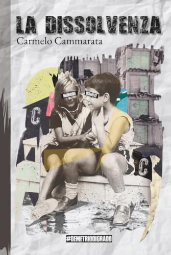 La Dissolvenza: Memorie disfatte: Un romanzo noir mediterraneo