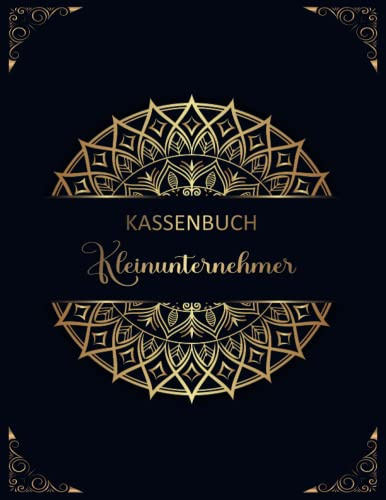 Kassenbuch für Kleinunternehmer: Einnahmen und Ausgaben buch Perfekt für Vereine, Selbstständige, Kleinunternehmer und als Haushaltsbuch, mit platz ... Transaktionen - Din A4 110 Seinten - (02)
