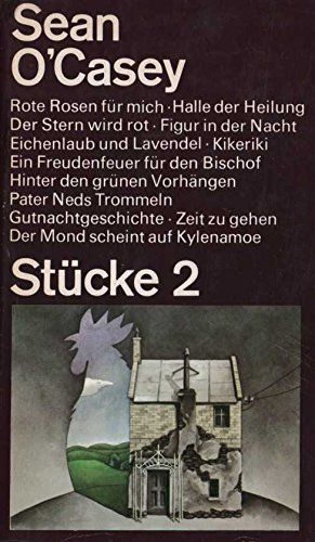 Stücke 2. Rote Rosen für mich. Halle der Heilung. Der Stern wird rot. Figur in der Nacht. Eichenlaub und Lavendel. Kikeriki. Ein Freudenfeuer für den Bischof. Hinter den grünen Vorhängen. Pater Neds Trommeln. Gutenachtgeschichte. Zeit zu gehen. Der Mond s