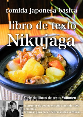 comida japonesa basica　libro de texto nikujaga: Instructor de cocina enseñó a más de 1000 personas.Técnicas para hacer deliciosas las verduras (serie de libros de texto)