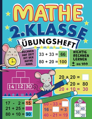 Übungsheft Mathe 2. Klasse: Schnell & sicher rechnen lernen in der 2. Klasse | Plus und Minus Matheaufgaben im Zahlenraum bis 100