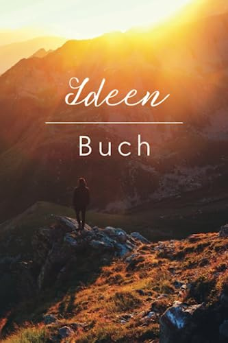 Ideen Buch: Notizbuch für Ideenfindung, Brainstorming, Ideensammlung, Mindmapping und Tipps für mehr Kreativität & Inspiration: Ideal für kreative ... genialen Einfälle & verwirkliche deine Träume