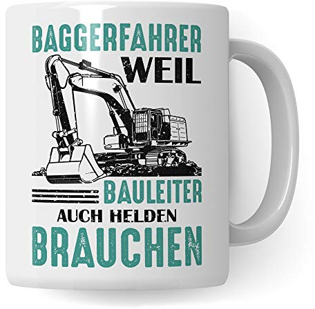 Pagma Druck Baggerfahrer Tasse - Baggerführer Geschenk Spruch Becher Bagger Geschenkidee - Kaffeetasse Baustelle