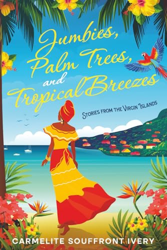 Jumbies, Palm Trees, and Tropical Breezes: Stories from the Virgin Islands