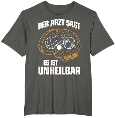 Lustiges Boules Boule Petanque T-Shirt: ...Es Ist Unheilbar T-Shirt
