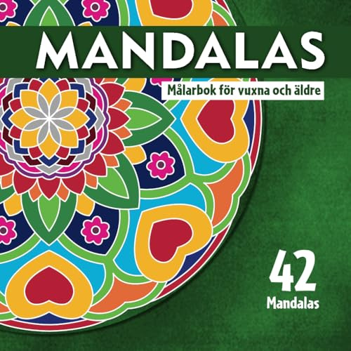 Mandala-målarboken för vuxna och äldre. 42 mandalas med avslappnande och lättfärgade mönster: Mjukt omslag. Stort tryck 21,59 x 21,59 cm